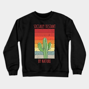 Socially Distant By Nature Crewneck Sweatshirt